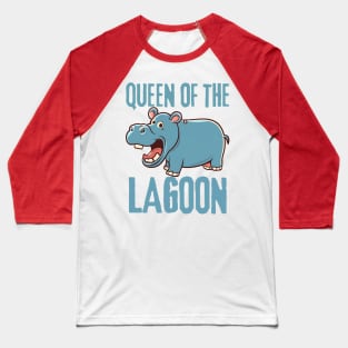 Hippo Queen of the Lagoon Baseball T-Shirt